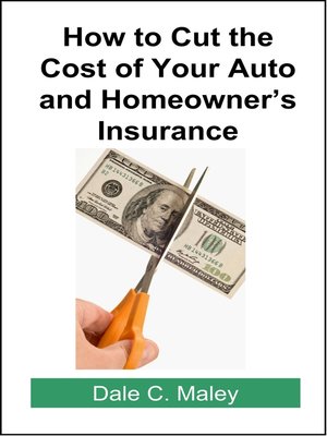 cover image of How to Cut the Cost of Your Auto and Homeowner's Insurance